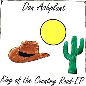 Dan Ashplant - King Of The Country Road - artwork